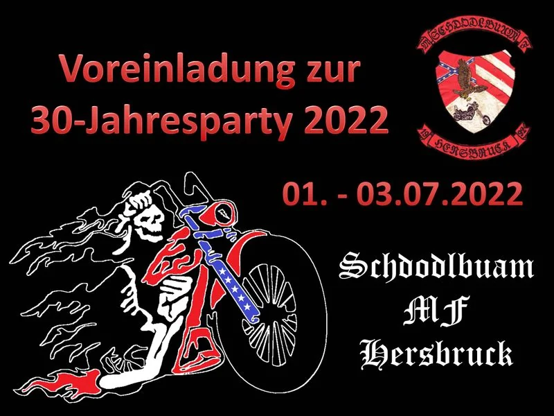 Voreinladung zur 30-Jahresparty 2022, 01. bis 03.07.2022, Schdodlbuam MF Hersbruck